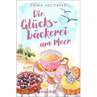 Die Glücksbäckerei am Meer, Taschenbuch von Emma Jacobsen, Knaur Taschenbuch, 978-3-426-53019-1