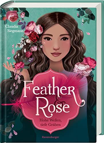 Claudia Siegmann - Feather & Rose, Band 2: Hohe Wellen, tiefe Gräben (Feather & Rose, 2) - Preis vom 07.10.2026 11:45:10 h