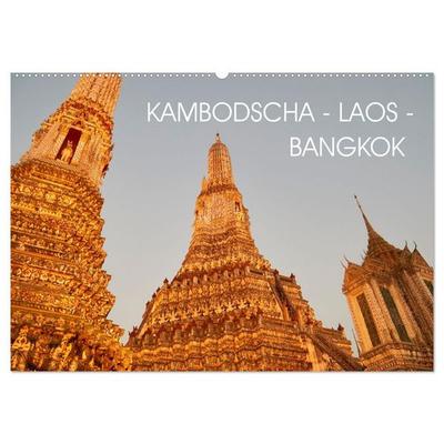Kambodscha - Laos - Bangkok (Wandkalender 2027 DIN A2 quer), CALVENDO Monatskalender