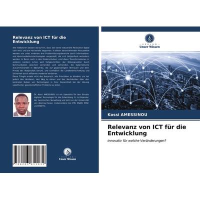 Relevanz von ICT für die Entwicklung, Taschenbuch von Kossi Amessinou, Verlag Unser Wissen, 978-620-3-81103-2