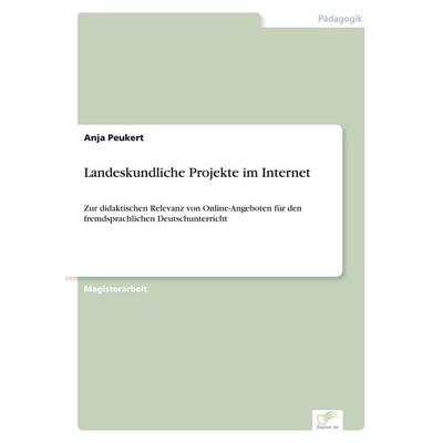 Landeskundliche Projekte im Internet, Taschenbuch von Anja Peukert, GRIN, 978-3-8386-7155-0