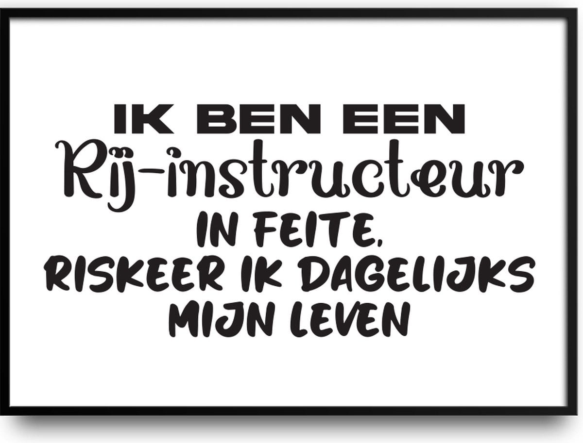 Fotolijst Ik ben een rij-instructeur ik riskeer mijn leven met glas en ophangsysteem, 40 x 50 cm