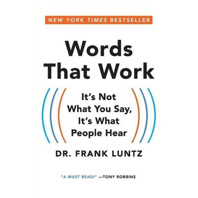 Words That Work, Taschenbuch von Frank Luntz, Hyperion, New York, 978-1-4013-0929-9
