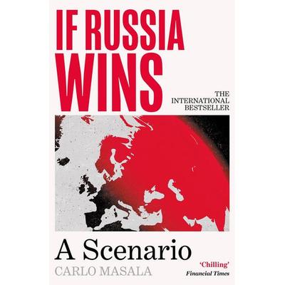 If Russia Wins, Taschenbuch von Carlo Masala, Atlantic Books, 978-1-80546-574-4