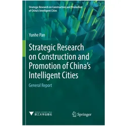 Strategic Research on Construction and Promotion of China's Intelligent Cities, Fachbücher von Yun-he Pan, Yunhe Pan