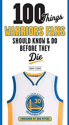 Danny Leroux - 100 Things Warriors Fans Should Know & Do Before They Die (100 Things...Fans Should Know) - Preis vom 30.09.2026 09:01:18 h