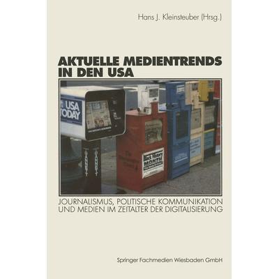 Aktuelle Medientrends in den USA, Taschenbuch von Hans J. Kleinsteuber, VS Verlag für Sozialwissenschaften, 978-3-531-13494-9