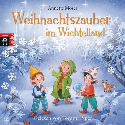 Weihnachtszauber im Wichtelland - Annette Moser, Audio, 9783837136159