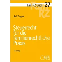 SteuerrechtfürdiefamilienrechtlichePraxis, Fachbücher von Ralf Engels