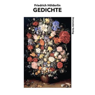 Gedichte, Taschenbuch von Friedrich Hölderlin, Dromedar Verlag, 978-3-911717-14-4