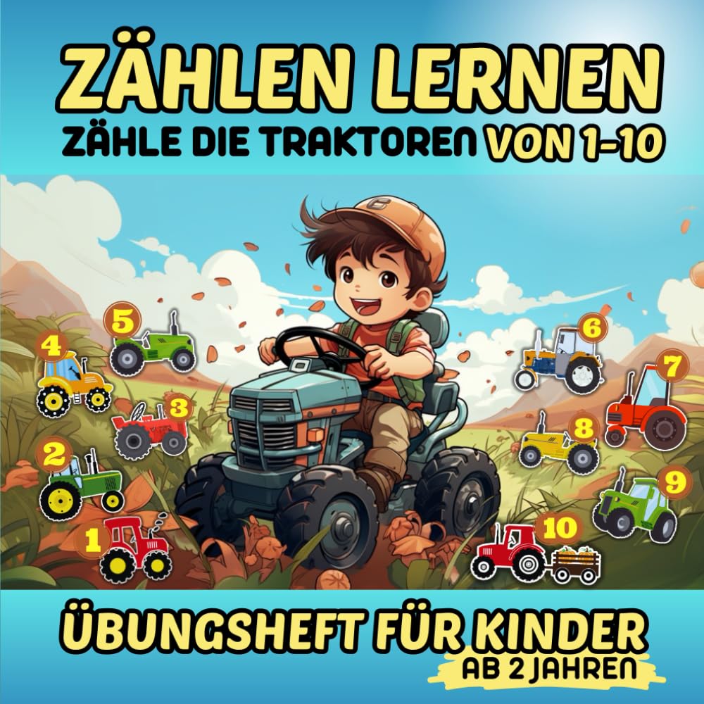 Kids4More Verlag - Zähle die Traktoren - Übungsheft für Kinder ab 2 Jahren: Spielerisch zählen lernen mit den Zahlen 1-10 Für Kindergarten und Vorschule von 2-5 Jahren - Preis vom 18.10.2026 19:22:15 h