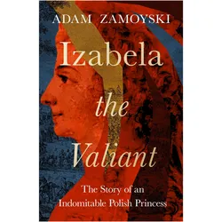 Izabela, Belletristik von Adam Zamoyski