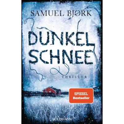 Dunkelschnee, Taschenbuch von Samuel Bjørk, Goldmann
