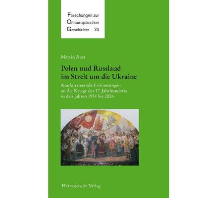 Polen und Russland im Streit um die Ukraine, Taschenbuch von Martin Aust, Harrassowitz, 978-3-447-05927-5