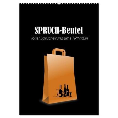 SPRUCH-Beutel voller Sprüche rund ums TRINKEN (Wandkalender 2027 DIN A2 hoch), CALVENDO Monatskalender