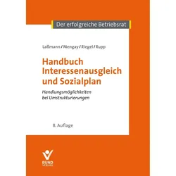 Handbuch Interessenausgleich und Sozialplan, Fachbücher von Rudi Rupp, Adrian Mengay, Nikolai Lassmann, Hans Riegel