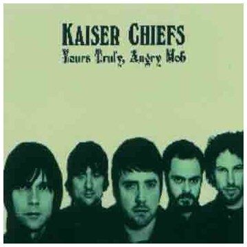 Kaiser Chiefs - Yours Truly, Angry Mob - Preis vom 30.09.2026 09:01:18 h