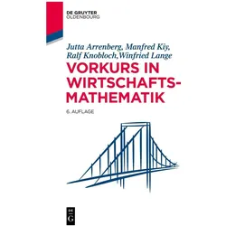 Arrenberg:Vorkurs in Wirtschaftsmathema, Fachbücher von Jutta Arrenberg, Manfred Kiy, Ralf Knobloch, Winfried Lange