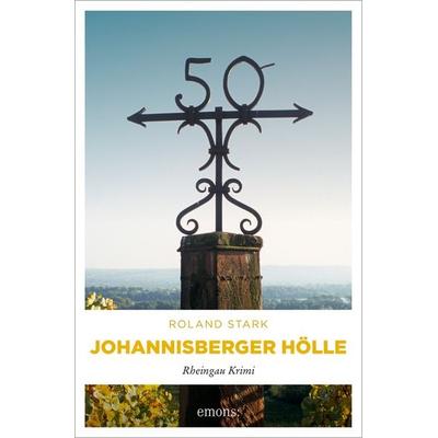 Johannisberger Hölle, Taschenbuch von Roland Stark, Emons Verlag