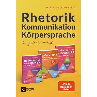 Rhetorik Kommunikation Körpersprache, Taschenbuch von Wladislaw Jachtchenko, Remote Verlag, 978-1-960004-00-0