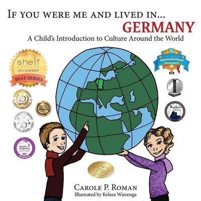 If You Were Me and Lived in... Germany, Taschenbuch von Carole P. Roman, Chelshire, Inc., 978-1-947118-47-8