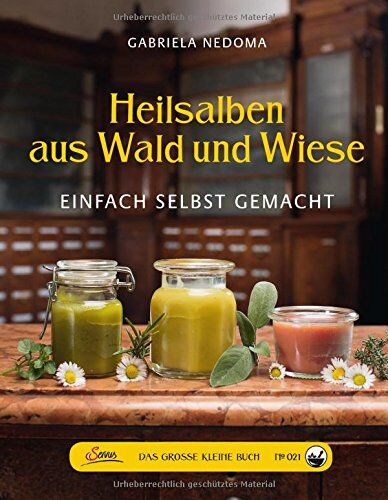Gabriela Nedoma - Das große kleine Buch: Heilsalben aus Wald und Wiese: Einfach selbst gemacht - Preis vom 06.10.2026 07:26:00 h