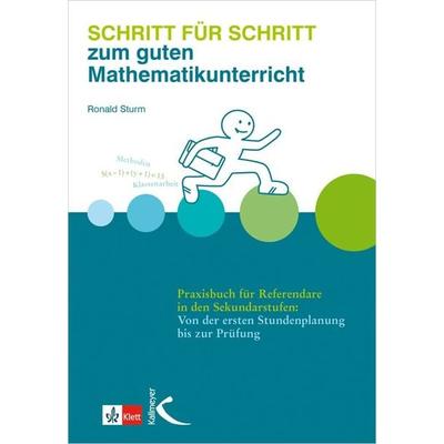 Schritt für Schritt zum guten Mathematikunterricht, Taschenbuch von Ronald Sturm, Kallmeyer, 978-3-7727-1040-7