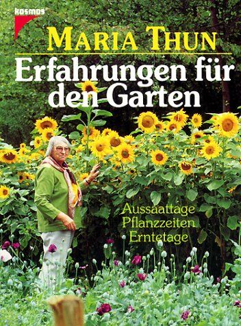 Maria Thun - Erfahrungen für den Garten. Aussaattage, Pflanzzeiten, Erntetage - Preis vom 06.10.2026 07:26:00 h
