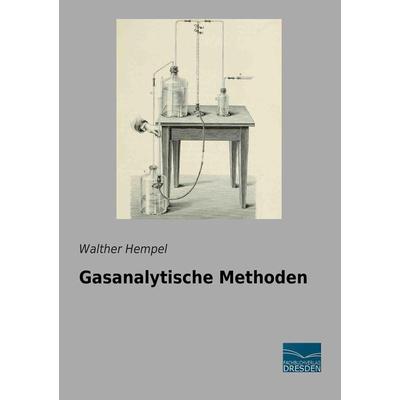 Gasanalytische Methoden, Taschenbuch von Walther Hempel, Fachbuchverlag Dresden, 978-3-95692-477-4