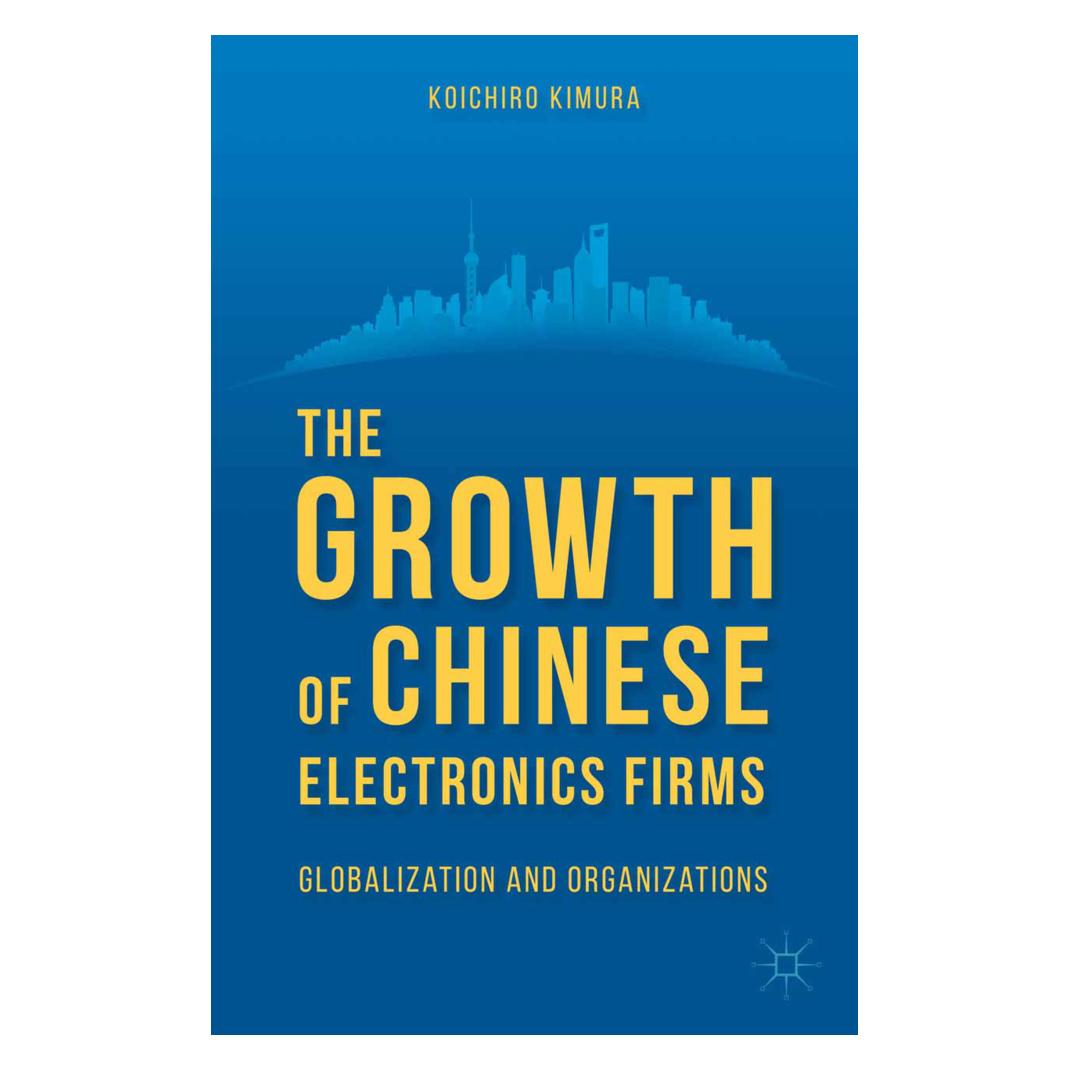 Springer The Growth of Chinese Electronics Firms (Englisch, Softcover, K. Kimura) (55842157)