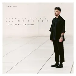 Neue Meister, Schallplatten, Between Here and Nowhere (Tim Allhoff)