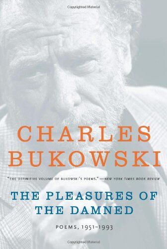 Charles Bukowski - The Pleasures of the Damned: Poems, 1951-1993 - Preis vom 04.10.2026 03:51:26 h