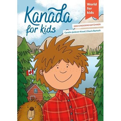 Kanada for kids, Taschenbuch von Carolin Jenkner-Kruel, World For Kids, 978-3-946323-27-3
