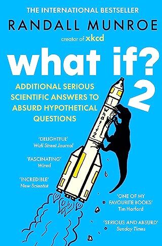 Randall Munroe - What If? 2: Additional Serious Scientific Answers to Absurd Hypothetical Questions - Preis vom 11.10.2026 15:43:13 h