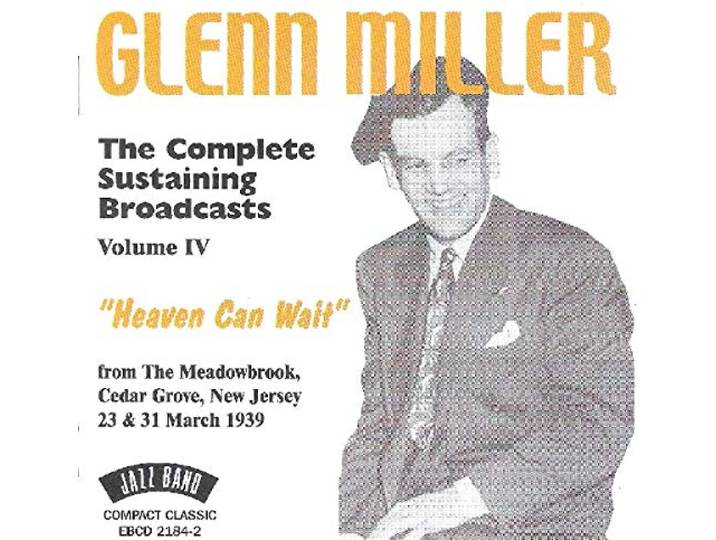 Glenn Miller - Heaven Can Wait. Complete Volume 4