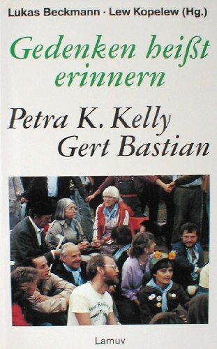 Freimut Duve - Gedenken heißt erinnern. Petra K. Kelly. Gert Bastian. In Zusammenarbeit mit dem Petra-Kelly-Archiv und der Heinrich-Böll-Stiftung - Preis vom 30.09.2026 09:01:18 h