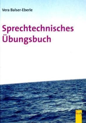 Vera Balser-Eberle - Sprechtechnisches Übungsbuch - Preis vom 18.10.2026 15:28:09 h