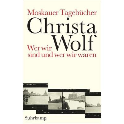 Moskauer Tagebücher, Gebundene Ausgabe von Christa Wolf, Suhrkamp