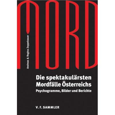 Mord, Gebundene Ausgabe von Andreas Zeppelzauer,Regina Zeppelzauer, Verlag f. Sammler, 978-3-85365-215-2