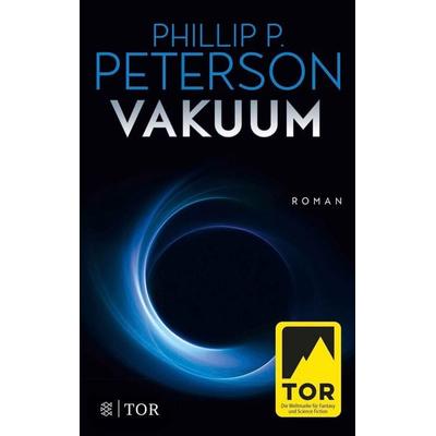 Vakuum, Taschenbuch von Phillip P. Peterson, Fischer Tor, 978-3-596-70074-5