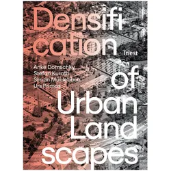 Densification of Urban Landscapes, Fachbücher von Anke Domschky, Stefan Kurath, Simon Mühlebach, Urs Primas