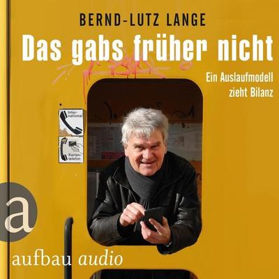 Das gabs früher nicht - Bernd-Lutz Lange, Audio, 9783945733738
