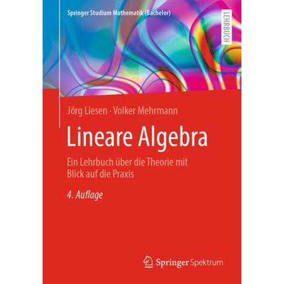 Lineare Algebra, Taschenbuch von Jörg Liesen,Volker Mehrmann, Springer Berlin, 978-3-662-67943-2