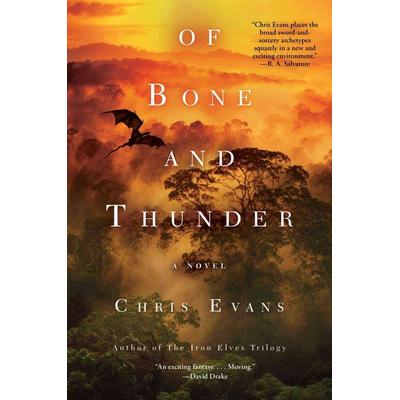Of Bone and Thunder, Gebundene Ausgabe von Chris Evans, Gallery Books, 978-1-4516-7931-1