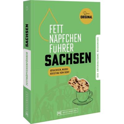 Fettnäpfchenführer Sachsen, Taschenbuch von Kristina vom Dorf, Bruckmann, 978-3-7343-3470-2