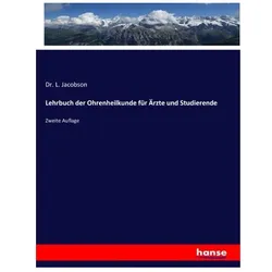 Lehrbuch der Ohrenheilkunde für Ärzte und Studierende, Fachbücher von Dr. L. Jacobson, Dr L Jacobson