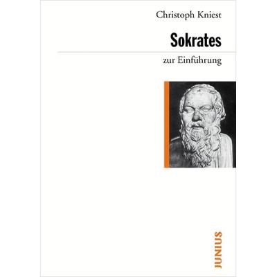 Sokrates zur Einführung, Taschenbuch von Christoph Kniest, Junius, 978-3-88506-356-8