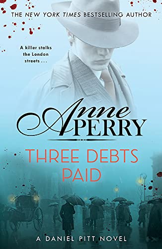 Anne Perry - Three Debts Paid: Daniel Pitt Mystery 05 - Preis vom 09.10.2026 07:28:09 h