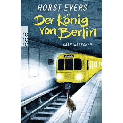 Der König von Berlin, Taschenbuch von Horst Evers, Rowohlt Taschenbuch