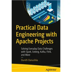 Practical Data Engineering with Apache Projects, Fachbücher von Dunith Danushka